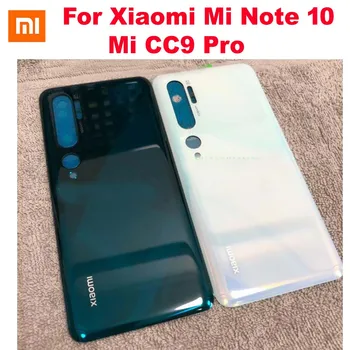 De înaltă Calitate Nou Pentru Xiaomi mi nota 10 CC9 Pro Spate Capac Baterie Carcasa Ușa din Spate Caz Coajă de Telefon Piese